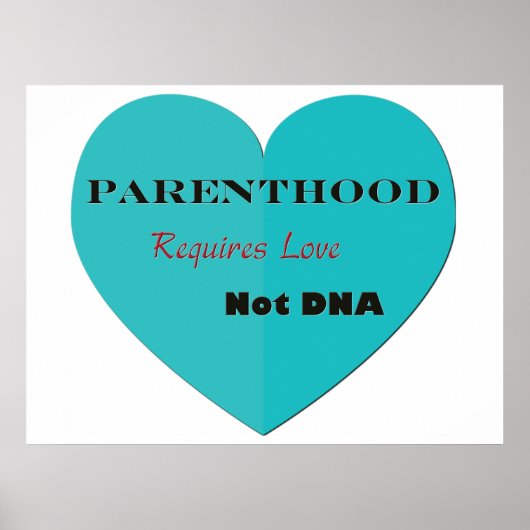 Elternschaft erfordert Liebe nicht DNA Poster (Vorne)