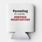 Elternschaft...Es ist viel wie Geiselverhandlungen Dosenkühler (Rückseite)
