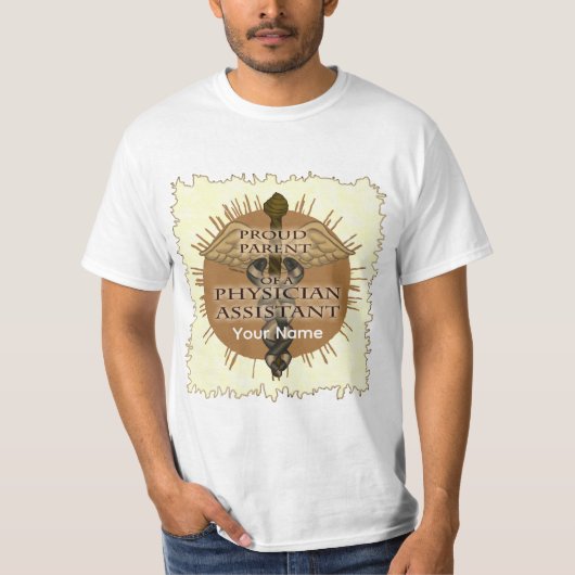 Elternteil eines Physician Assistant T-Shirt (Vorderseite)