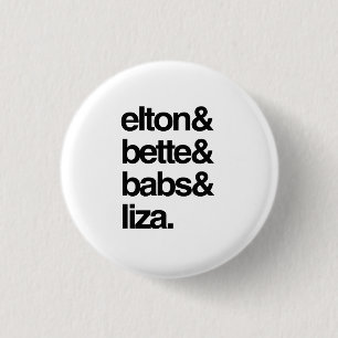 Elton Bette Babs und Liza Button