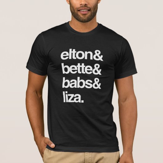 Elton Bette Babs und Liza T-Shirt (Vorderseite)