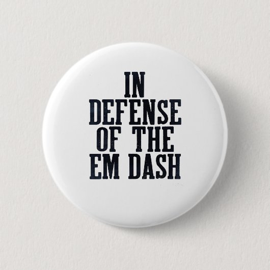 Em Dash Interpunktion Fan Editor Leser Schriftstel Button (Vorderseite)