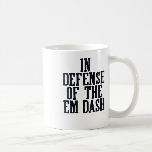 Em Dash Interpunktion Fan Editor Leser Schriftstel Kaffeetasse (Rechts)