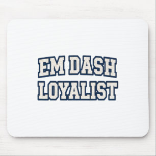 Em Dash Loyalist Lustiger Redakteur Autor Schrifts Mousepad