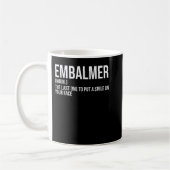 Embalmer Letzte ein Lächeln auf Ihrem Gesicht Emba Kaffeetasse (Links)