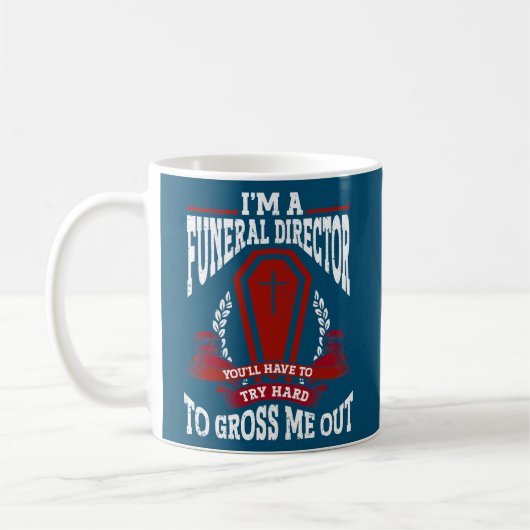 Embalmer Mortician Beerdigung Director Kaffeetasse (Links)