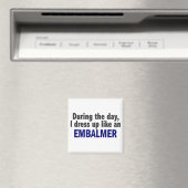 Embalmer während des Tages Magnet (In Situ (Geschirrspüler))