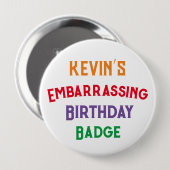 Embarassing Funny Birthday Abzeichen Button (Vorne & Hinten)