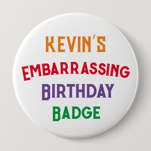 Embarassing Funny Birthday Abzeichen Button (Vorderseite)