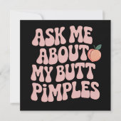 Embarrassing Funny Inappropriate Butt Pimples Meme Einladung (Vorderseite)