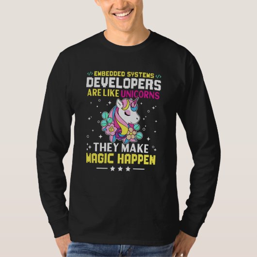 Embedded Systems Developers Are Like Unicorns T-Shirt (Vorderseite)