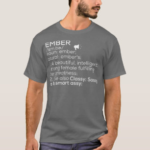 Ember Name Ember Definition Ember Ember Name Embe T-Shirt