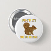 Emblem - Geheimes Eichhörnchen mit Text Button (Vorne & Hinten)