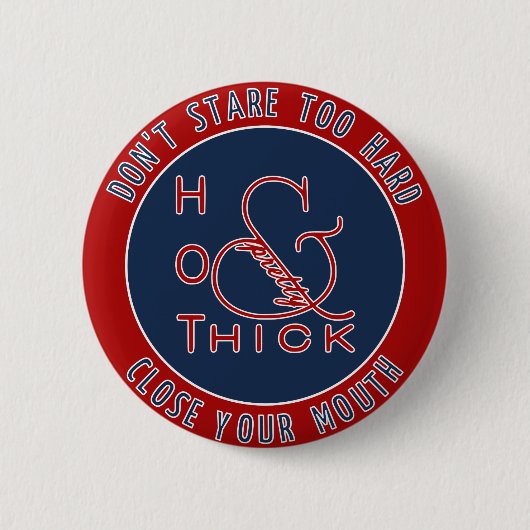 Emblem Hot Dick und Hübsch nicht zu hart starren Button (Vorderseite)