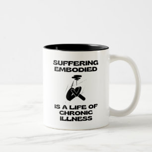 Emboded zu erleiden ist ein Leben der chronischen  Zweifarbige Tasse