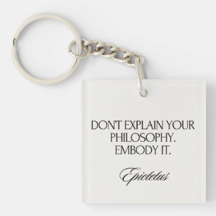 Embody Your Philosophy Modern Elegant Stoic Chic Schlüsselanhänger