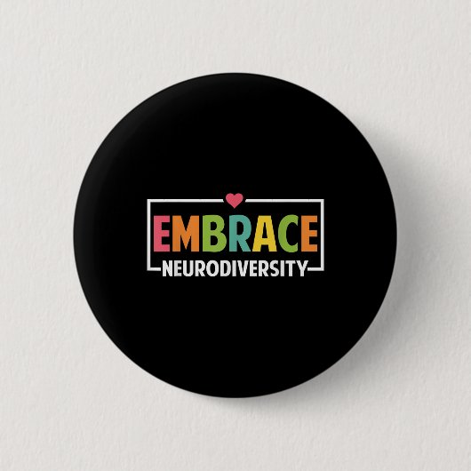Embrace Autismus Neurodivergente Ware Button (Vorderseite)