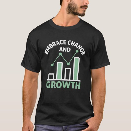 Embrace Change And Growth Passion Inspired Optimis T-Shirt (Vorderseite)