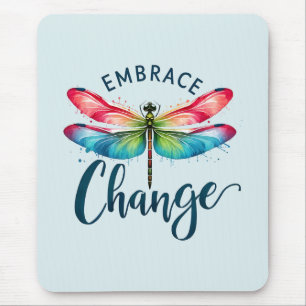 Embrace Change - Artistic Dragonfly Mousepad