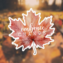 "Embrace Change"-Aufkleber für Ahornleaf Aufkleber