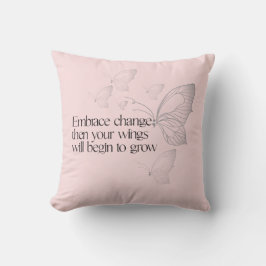 Embrace Change Throw Pillow Kissen