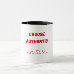Embrace Dein wahres Selbst - Wählen Sie authentisc Tasse