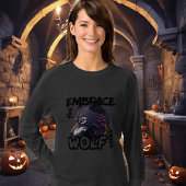 Embrace den Wolf im Inneren T-Shirt