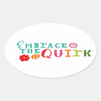 Embrace die Quirk-Aufkleber Ovaler Aufkleber