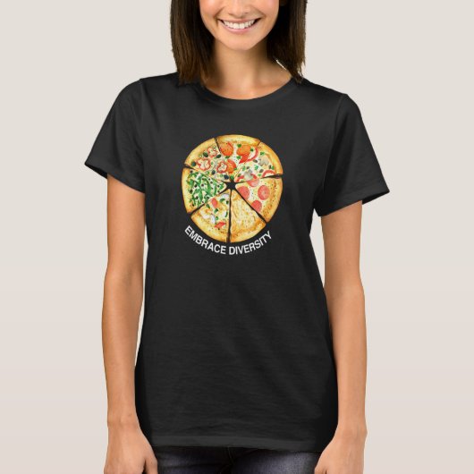 Embrace Diversity Delicious Pizza Slices I Love Ca T-Shirt (Vorderseite)