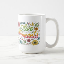 Embrace Every Hue - "Olive the Moments" Kaffeetasse