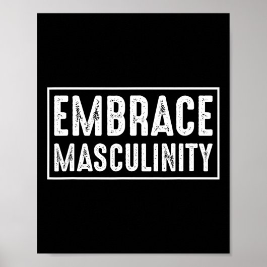 Embrace Masculinity Men Gym Poster (Vorne)