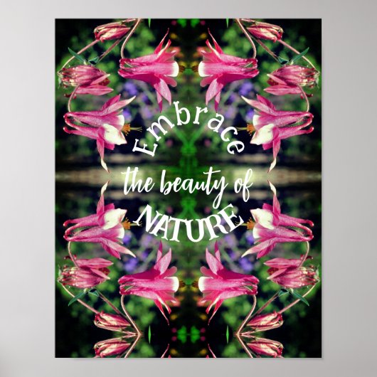 Embrace Nature Columbine Blume Inspiration Poster (Vorne)