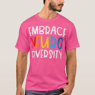 Embrace Neurodiversity Adhd Autismus Fighter Autis T-Shirt