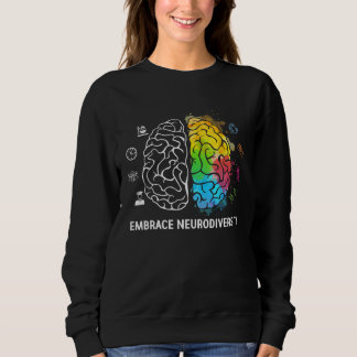 Embrace Neurodiversity Autism Awareness ASD Men Wo Sweatshirt