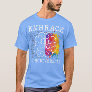Embrace Neurodiversity Autismus ADHD ASD Rainbow B T-Shirt