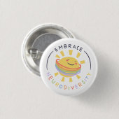 Embrace Neurodiversity Autistic Sunshine Button (Vorne & Hinten)