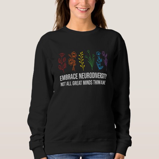 Embrace Neurodiversity flower Autism Awareness Mom Sweatshirt (Vorderseite)