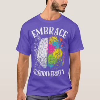 Embrace Neurodiversity-Gehirn ADHD Autismus Bewuss T-Shirt