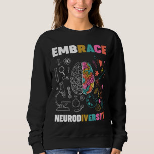 Embrace Neurodiversity-Gehirn Embrace Adhd Autismu Sweatshirt