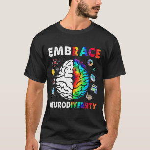Embrace Neurodiversity-Gehirn Embrace Adhd Autismu T-Shirt