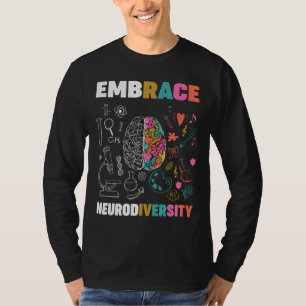 Embrace Neurodiversity-Gehirn Embrace Adhd Autismu T-Shirt