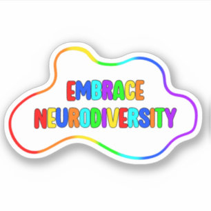 Embrace Neurodiversity   Neurodivere Sensibilisier Aufkleber