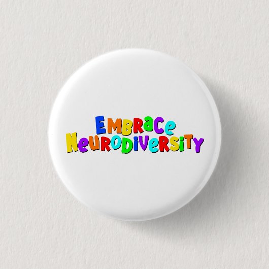 Embrace Neurodiversity | Neurodivere Sensibilisier Button (Vorderseite)