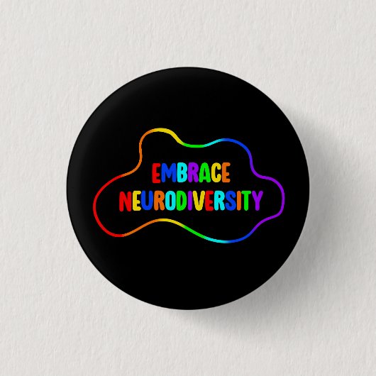 Embrace Neurodiversity | Neurodivere Sensibilisier Button (Vorderseite)