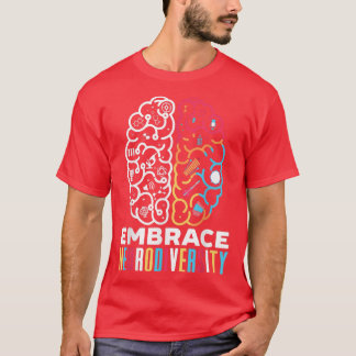 Embrace Neuroversity Design Embrace ADHD Autismus T-Shirt