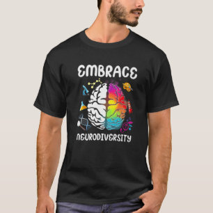 Embrace Neuroversity Farbenfrohe Hirnautismus Awar T-Shirt