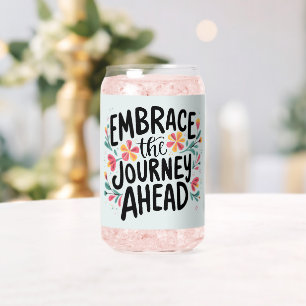 Embrace the Journey Ahead Boho Floral Typografie Dosenglas
