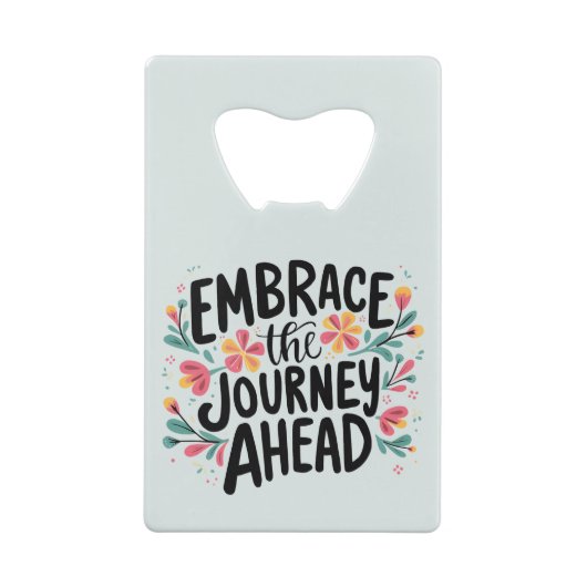Embrace the Journey Ahead Boho Floral Typografie Geldbeutel Flaschenöffner (Rückseite)