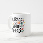 Embrace the Journey Ahead Boho Floral Typografie Kaffeetasse (Vorderseite Links)