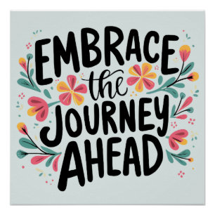 Embrace the Journey Ahead Boho Floral Typografie Poster